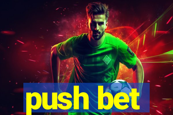 push bet